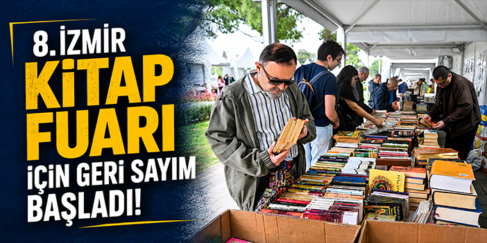 8.İzmir Kitap Fuarı için geri sayım başladı!