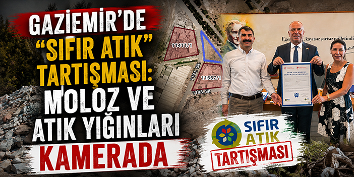 Gaziemir’de “Sıfır Atık” tartışması: Moloz ve atık yığınları kamerada