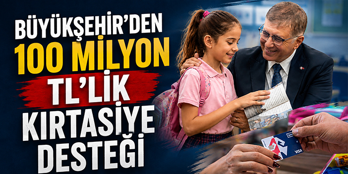 Büyükşehir’den 100 milyon TL’lik kırtasiye desteği