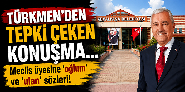 Türkmen’den tepki çeken konuşma… Meclis üyesine ‘oğlum' ve 'ulan’ sözleri!