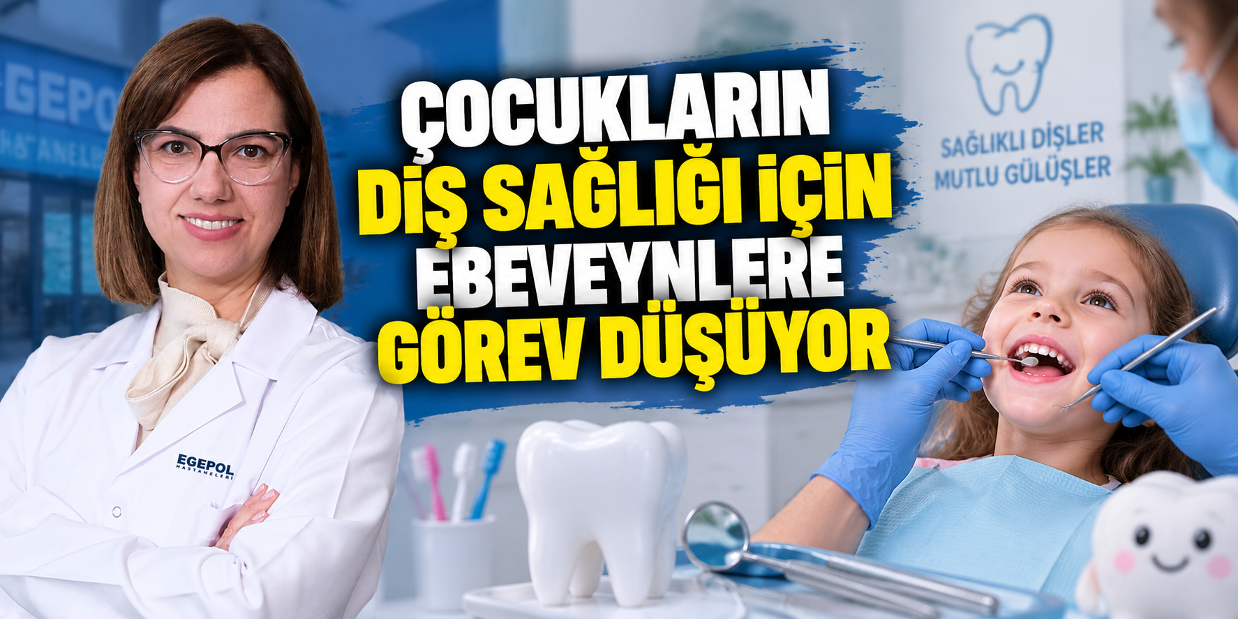 Çocukların Diş Sağlığı İçin Ebeveynlere Görev Düşüyor