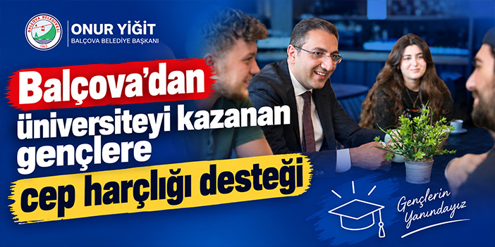 Balçova’dan üniversiteyi kazanan gençlere cep harçlığı desteği