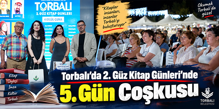 Torbalı’da 2. Güz Kitap Günleri’nde 5. Gün Coşkusu