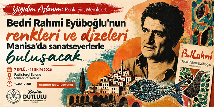 Bedri Rahmi Eyüboğlu’nun renkleri ve dizeleri Manisa’da sanatseverlerle buluşacak