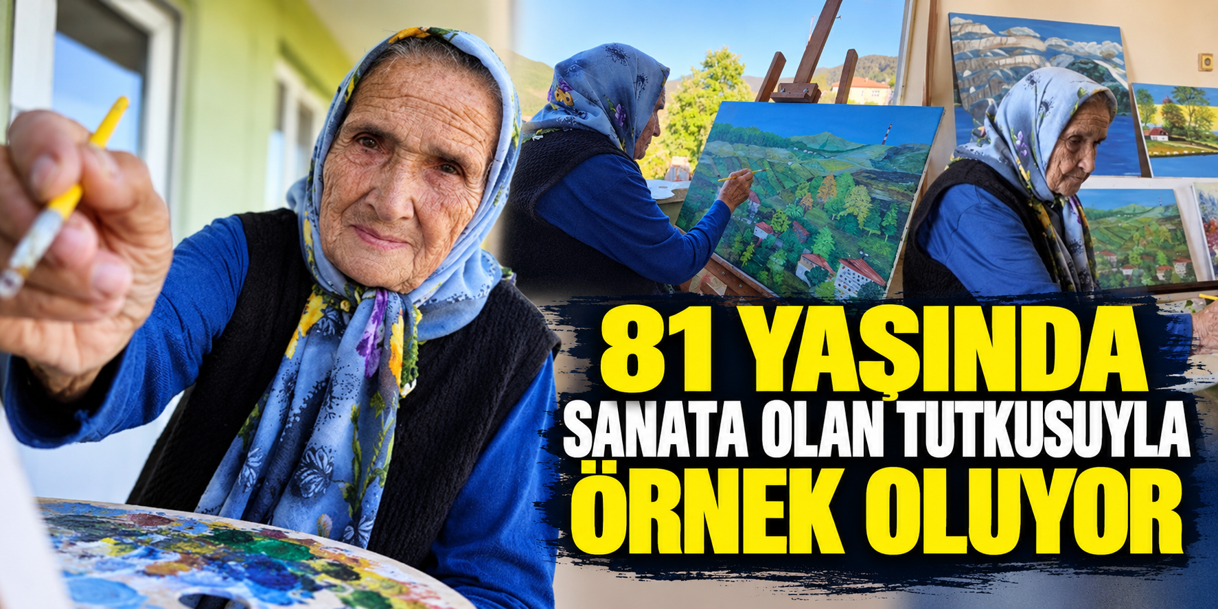 81 yaşında sanata olan tutkusuyla örnek oluyor