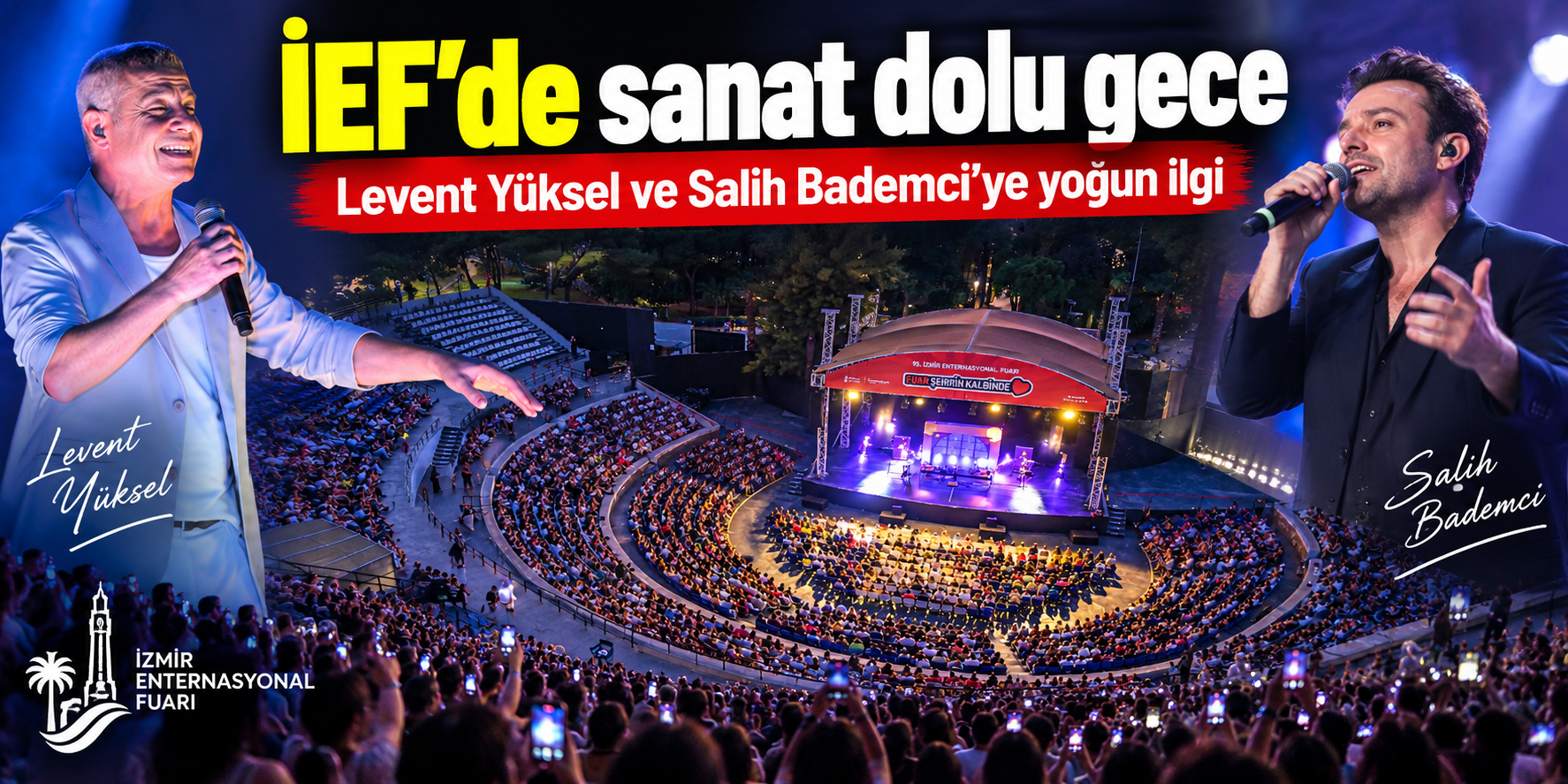 İEF’de sanat dolu gece Levent Yüksel ve Salih Bademci’ye yoğun ilgi