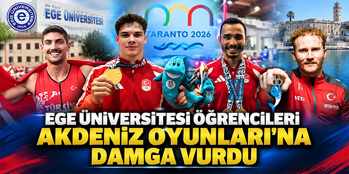 Ege Üniversitesi öğrencileri Akdeniz Oyunları’na damga vurdu