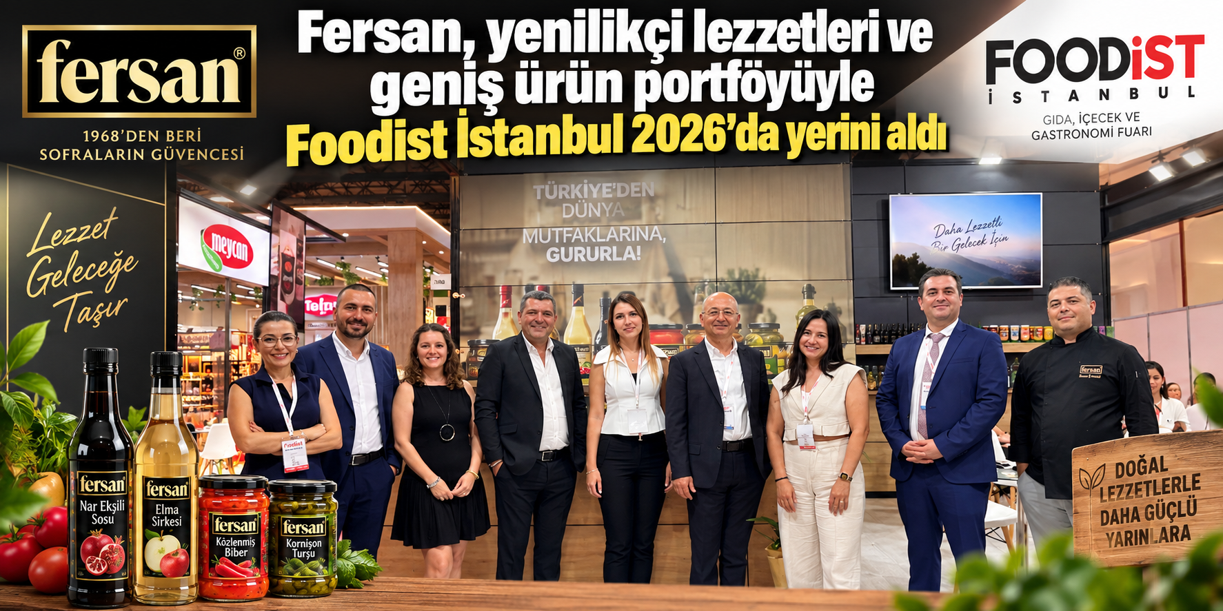 Fersan, yenilikçi lezzetleri ve geniş ürün portföyüyle Foodist İstanbul 2026’da yerini aldı