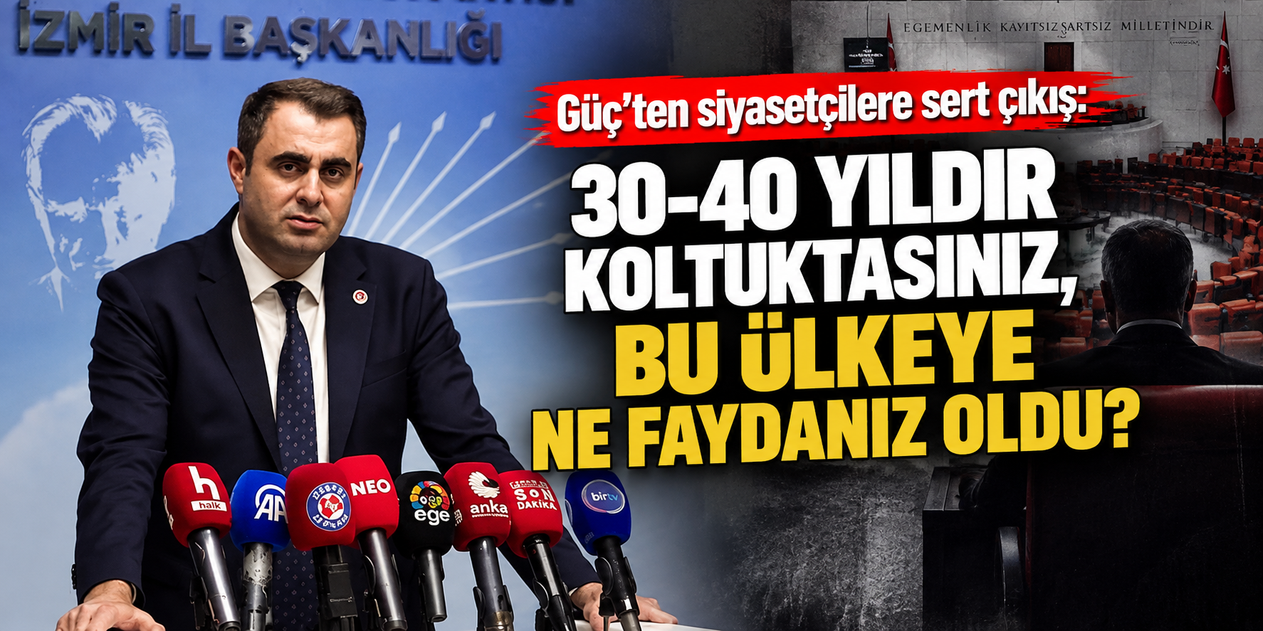 Güç’ten siyasetçilere sert çıkış: 30-40 yıldır koltuktasınız, bu ülkeye ne faydanız oldu?