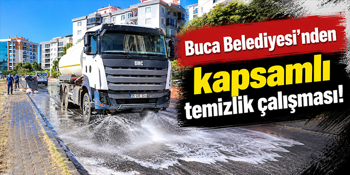Buca Belediyesi’nden kapsamlı temizlik çalışması!
