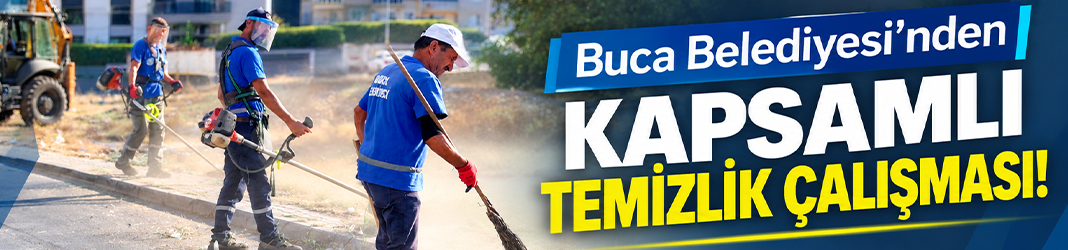 Buca Belediyesi’nden kapsamlı temizlik çalışması!