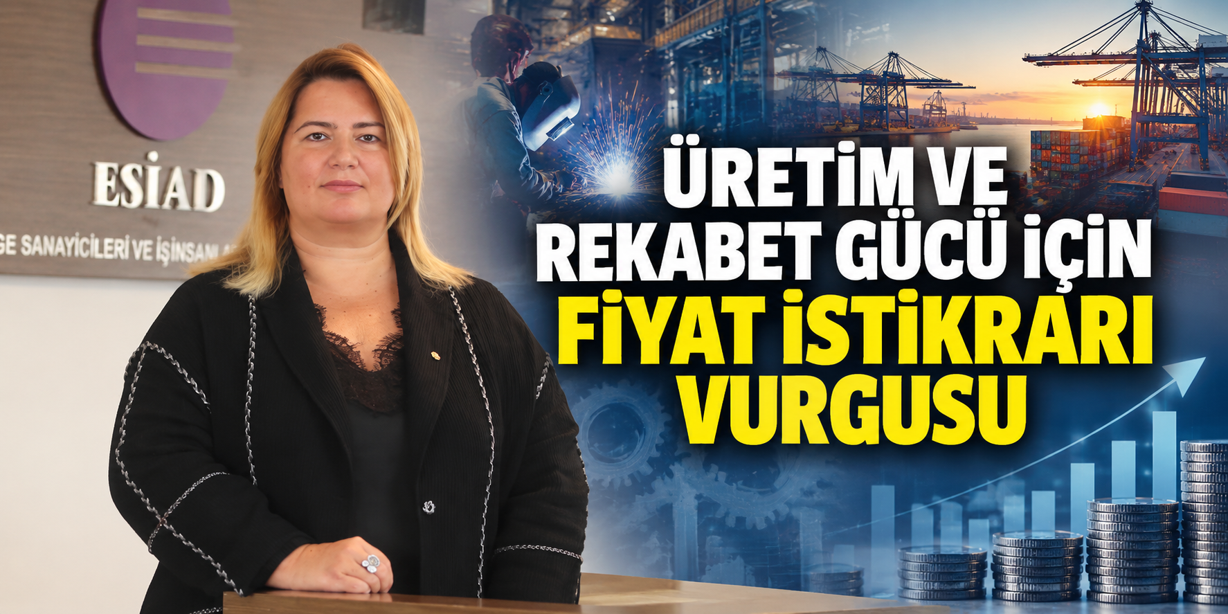 Üretim ve rekabet gücü için fiyat istikrarı vurgusu