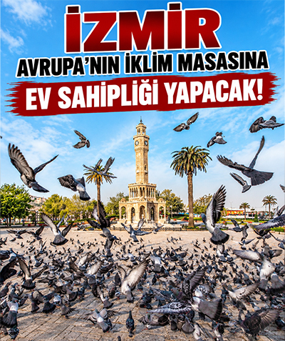 İzmir Avrupa’nın iklim masasına ev sahipliği yapacak!