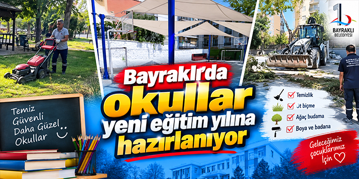 Bayraklı’da okullar yeni eğitim yılına hazırlanıyor