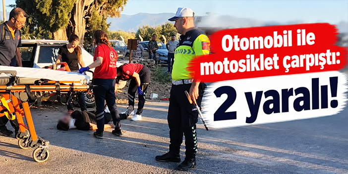 Otomobil ile motosiklet çarpıştı: 2 yaralı!