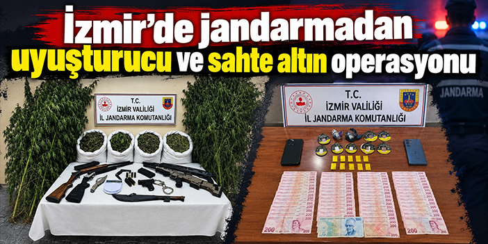 İzmir’de jandarmadan uyuşturucu ve sahte altın operasyonu