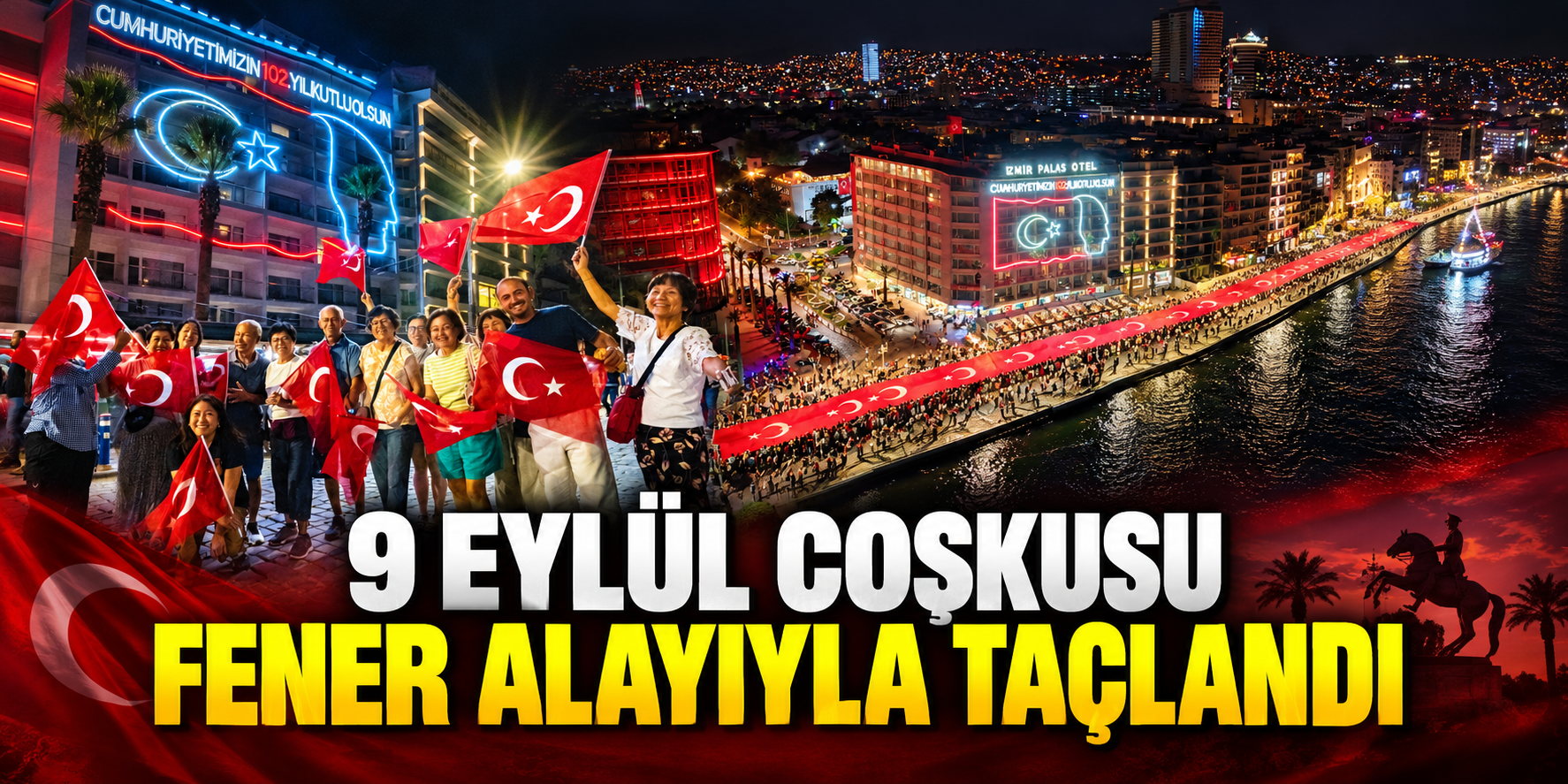 9 Eylül coşkusu fener alayıyla taçlandı