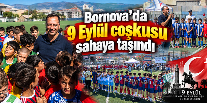 Bornova'da 9 Eylül coşkusu sahaya taşındı
