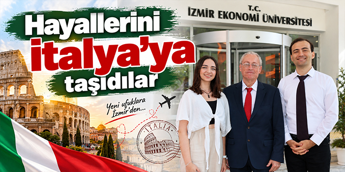 Hayallerini İtalya’ya taşıdılar