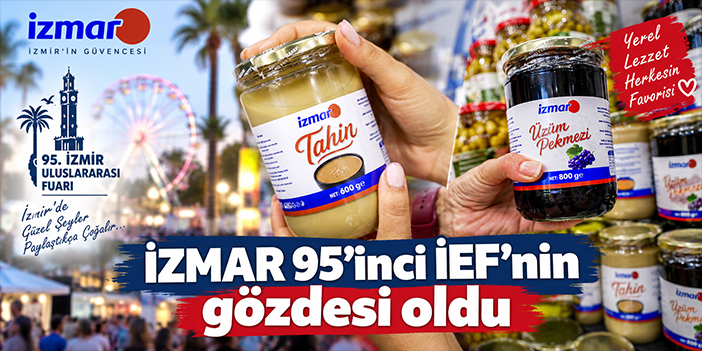 İZMAR 95’inci İEF’nin gözdesi oldu