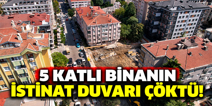 5 katlı binanın istinat duvarı çöktü!