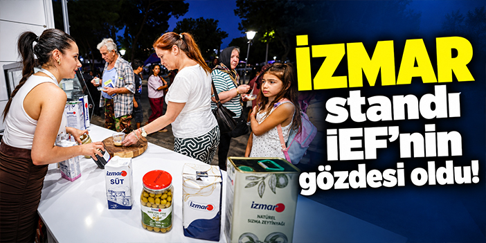 İZMAR standı İEF’nin gözdesi oldu!