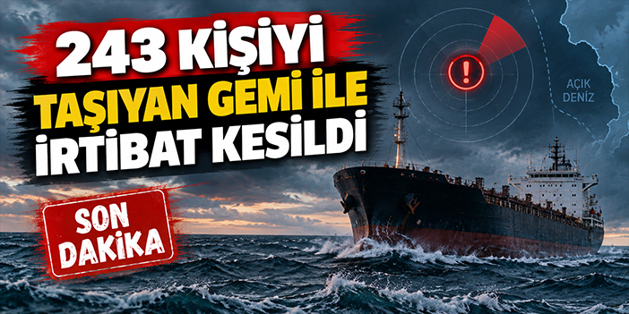 243 kişiyi taşıyan gemi ile irtibat kesildi