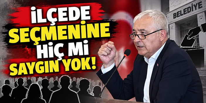 İlçede seçmenine hiç mi saygın yok!