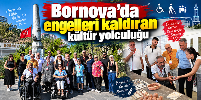 Bornova’da engelleri kaldıran kültür yolculuğu