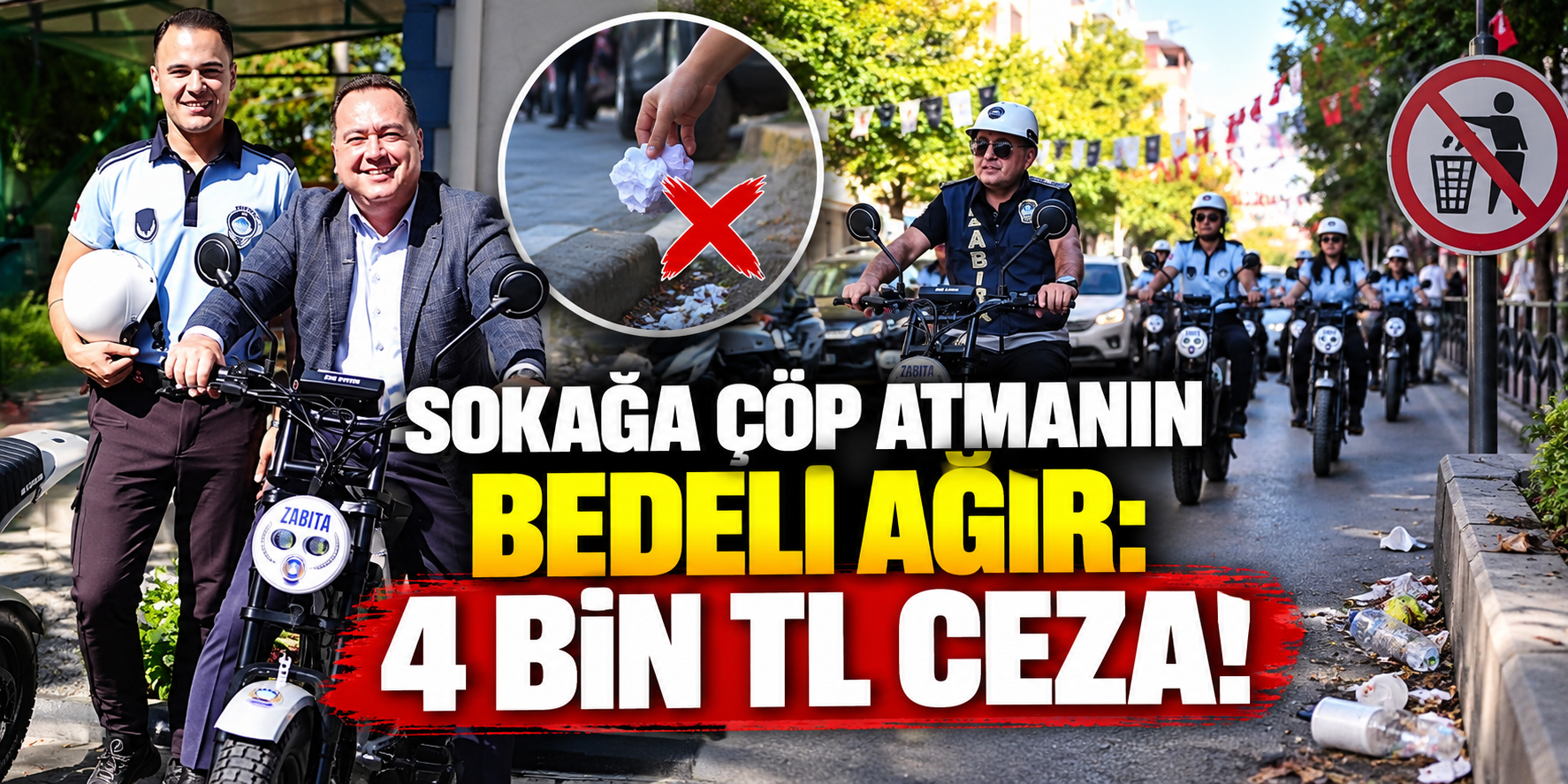 Sokağa çöp atmanın bedeli ağır: 4 bin TL ceza!