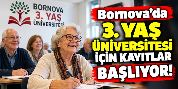 Bornova’da 3. Yaş Üniversitesi için kayıtlar başlıyor!