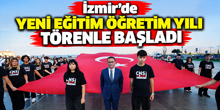 İzmir'de yeni eğitim öğretim yılı törenle başladı