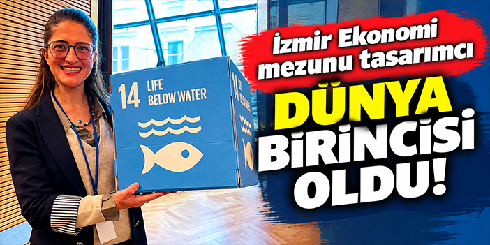 İzmir Ekonomi mezunu tasarımcı dünya birincisi oldu!!