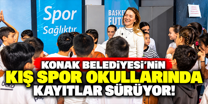Konak Belediyesi’nin Kış Spor Okullarında kayıtlar sürüyor!