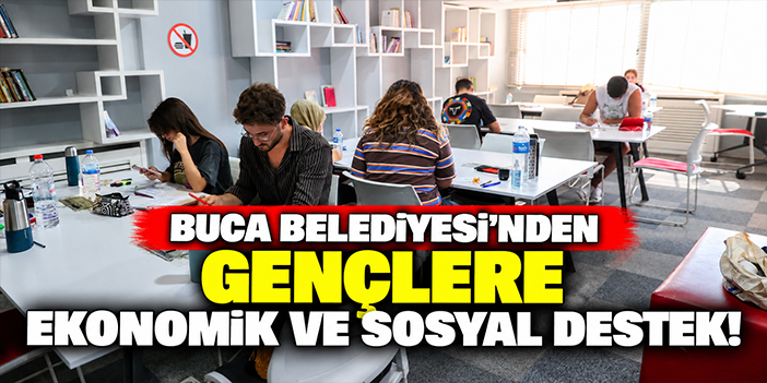 Buca Belediyesi’nden gençlere ekonomik ve sosyal destek!