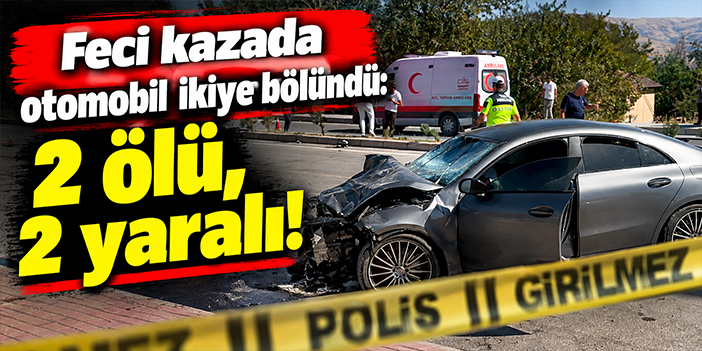 Feci kazada otomobil ikiye bölündü: 2 ölü, 2 yaralı!