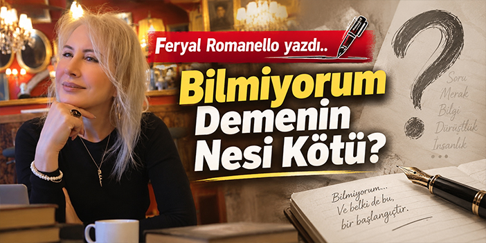 Bilmiyorum Demenin Nesi Kötü?