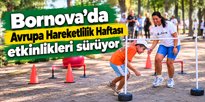 Bornova’da Avrupa Hareketlilik Haftası etkinlikleri sürüyor