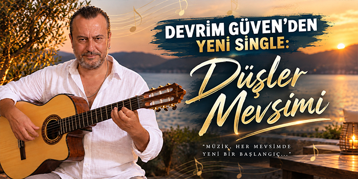Devrim Güven’den yeni single: Düşler Mevsimi
