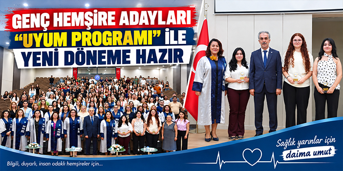 Genç hemşire adayları "Uyum Programı" ile yeni döneme hazır