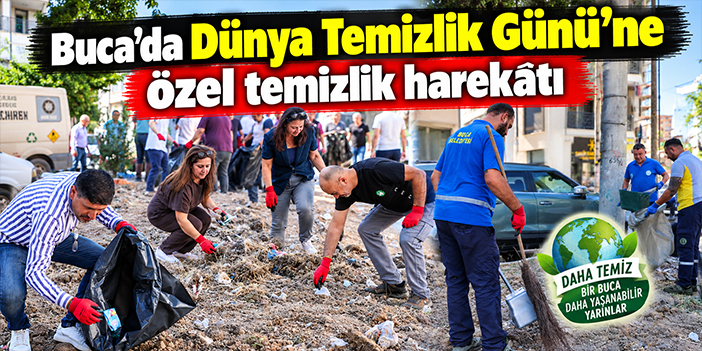 Buca’da Dünya Temizlik Günü’ne özel temizlik harekâtı