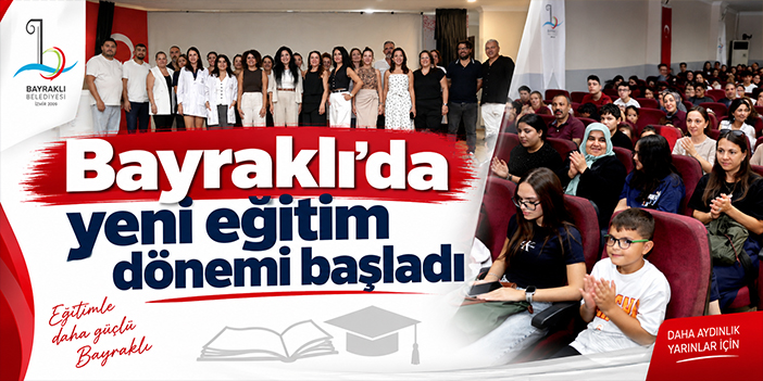 Bayraklı’da yeni eğitim dönemi başladı