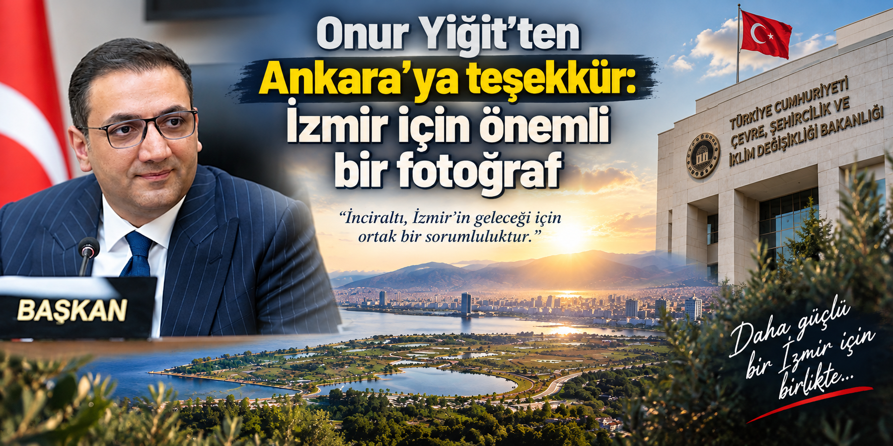 Onur Yiğit’ten Ankara’ya teşekkür: İzmir için önemli bir fotoğraf