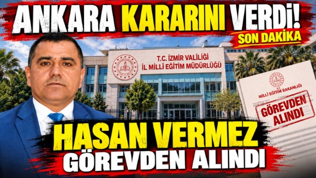 Müfettiş raporu sonrası Hasan Vermez görevden alındı