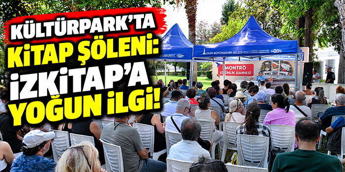 Kültürpark’ta kitap şöleni: İZKİTAP’a yoğun ilgi!