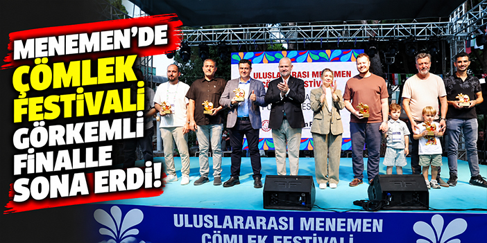 Menemen’de çömlek festivali görkemli finalle sona erdi!