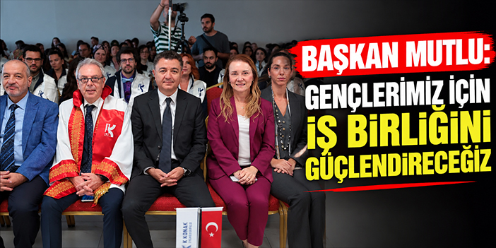 Başkan Mutlu: Gençlerimiz için iş birliğini güçlendireceğiz