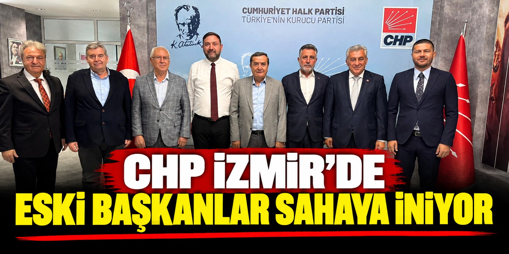 CHP İzmir’de eski başkanlar sahaya iniyor