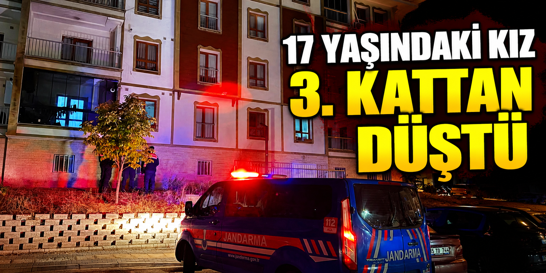 17 yaşındaki kız 3. kattan düştü
