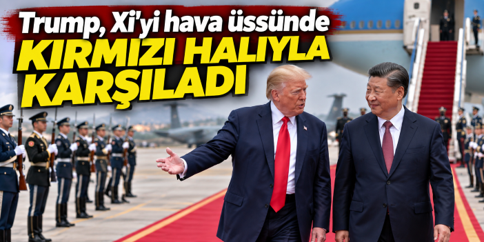 Trump, Xi'yi hava üssünde kırmızı halıyla karşıladı